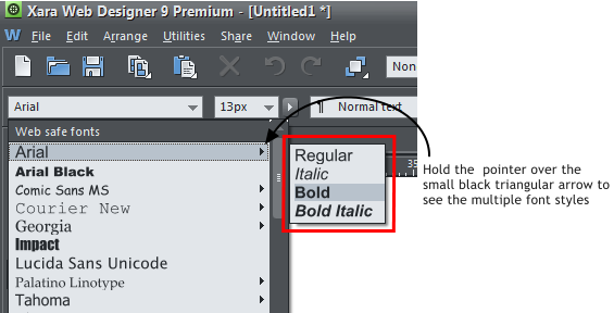 Hold the  pointer over the  small black triangular arrow to see the multiple font styles