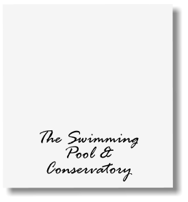 The Swimming Pool & Conservatory